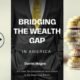 Bridging the Wealth Gap in America - A Call to Empowerment