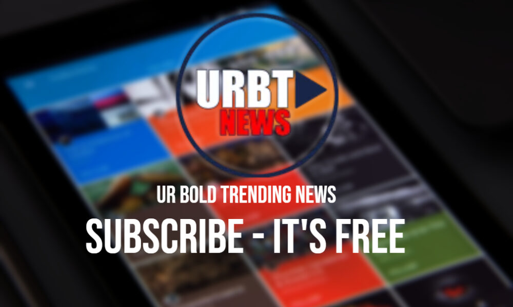 Subscribe to URBT News - Ur Bold Trending News!
