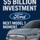 Ford Announces $5 Billion Investment: Next Model T Moment