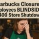 Starbucks Closures: Employees BLINDSIDED by 400 Store Shutdowns!